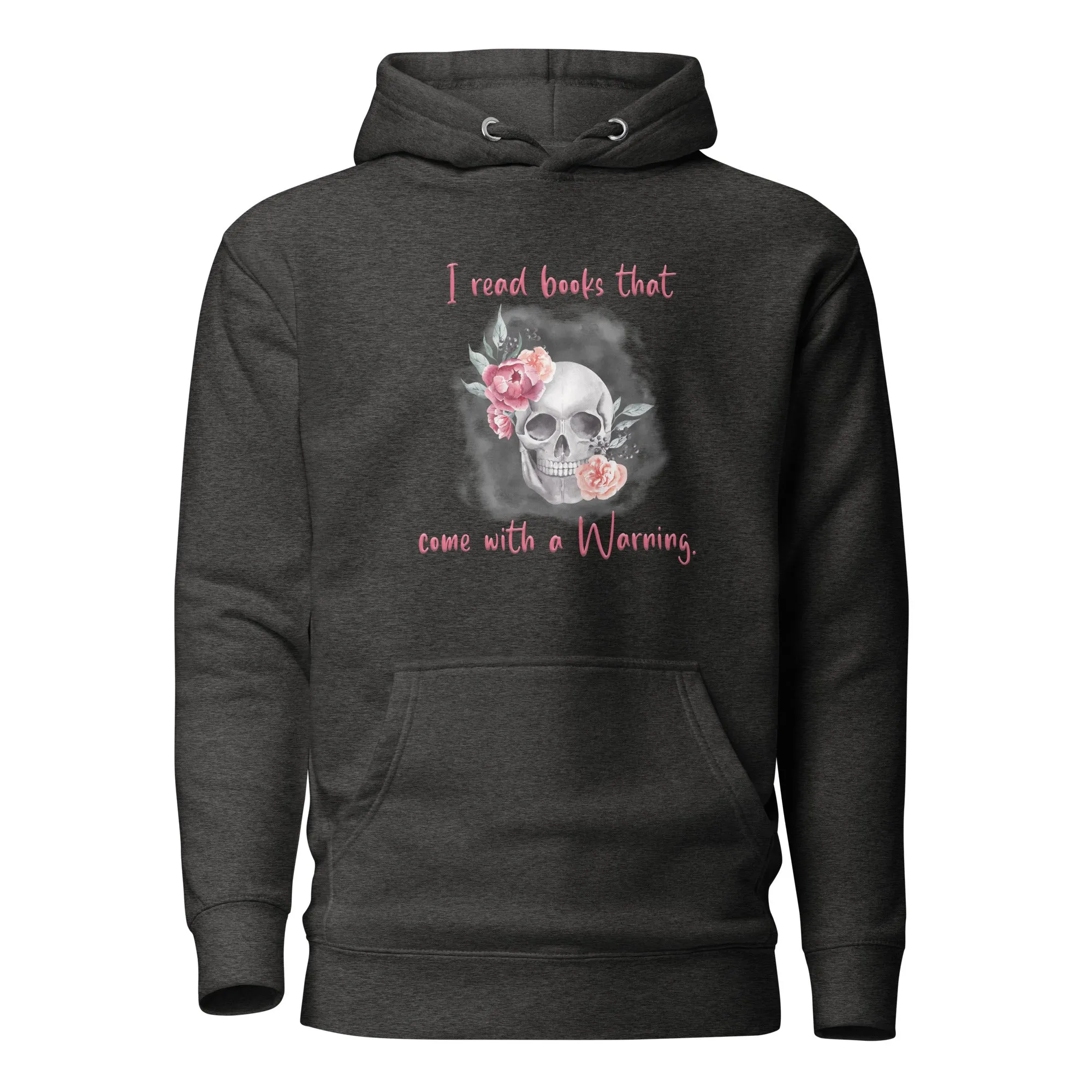 Book Lover Unisex Hoodie   I Read Books That Come With A Warning