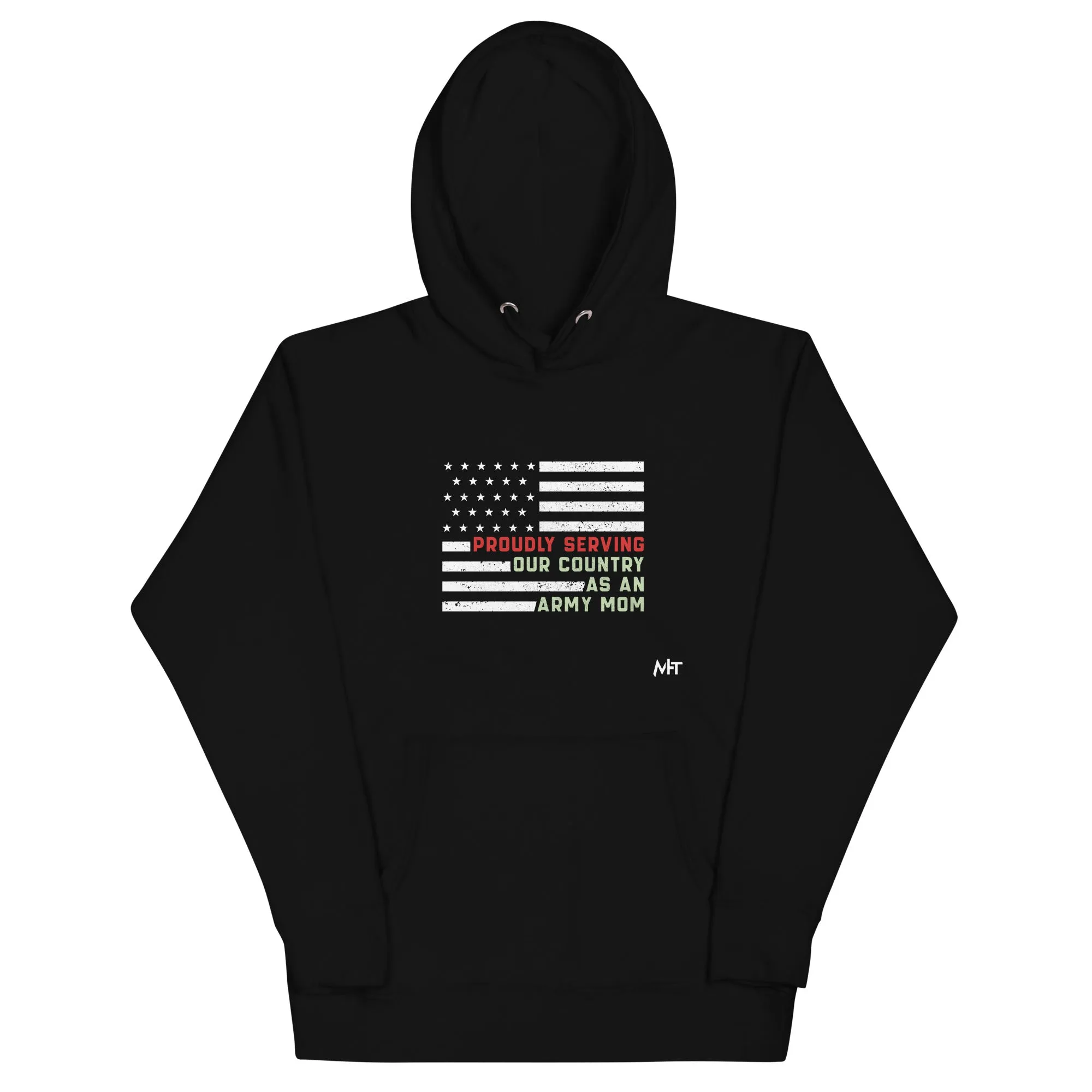 Proudly Serving as an Army Mom - Unisex Hoodie