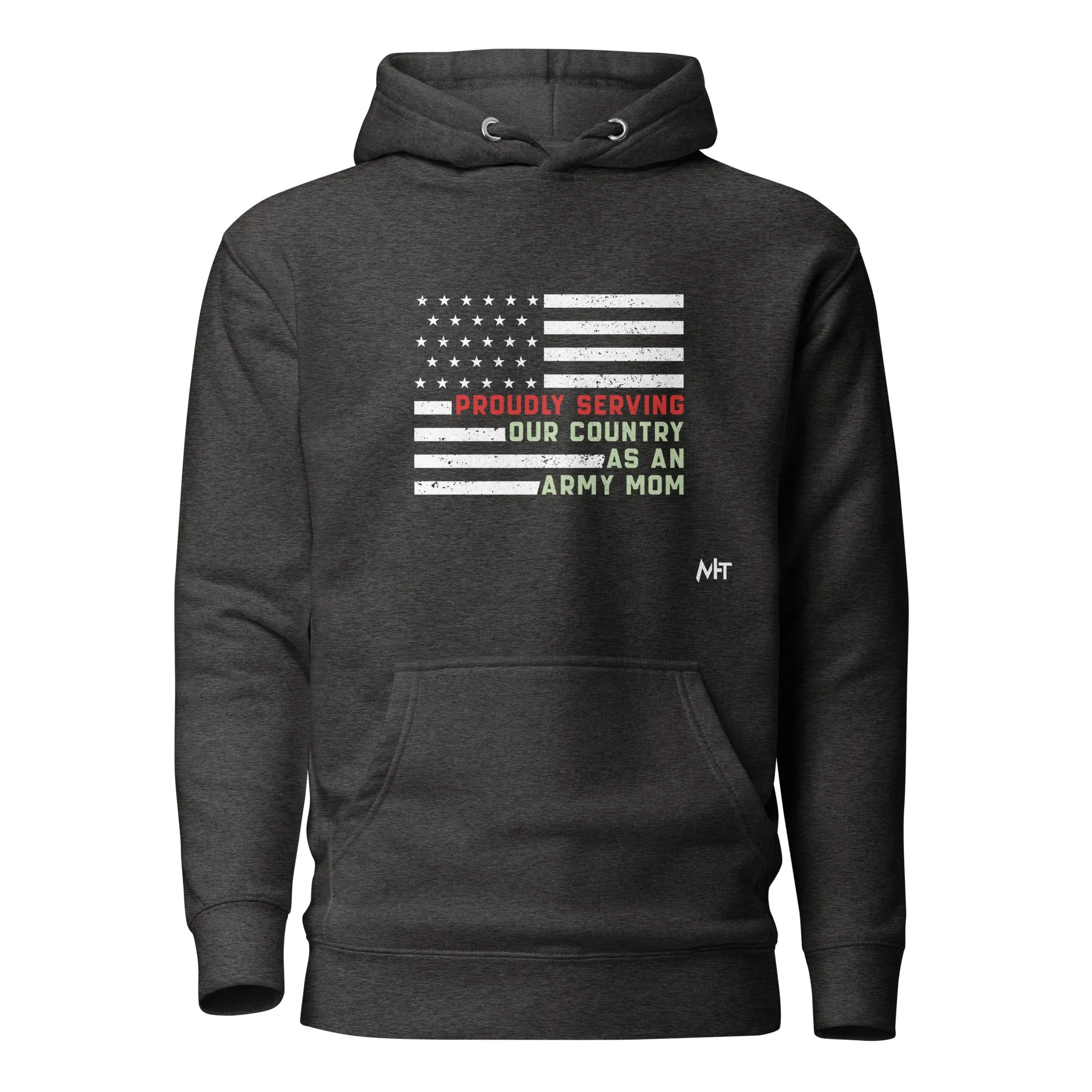 Proudly Serving as an Army Mom - Unisex Hoodie